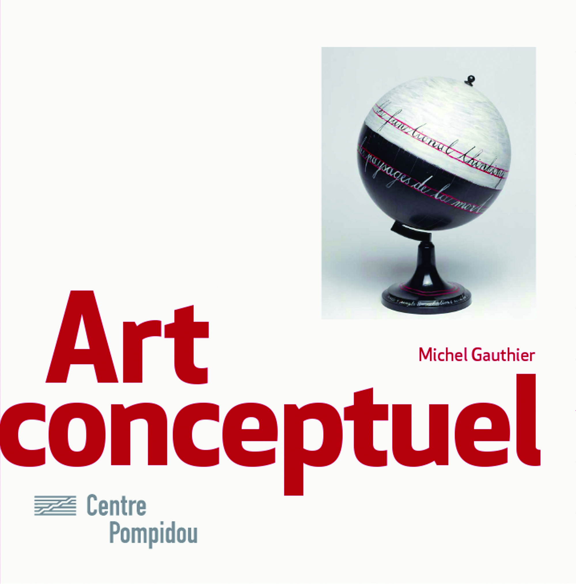 Art conceptuel, Michel Gauthier, éditions Centre Pompidou, 2013, 12€